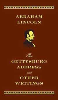 Gettysburg Address and Other Writings