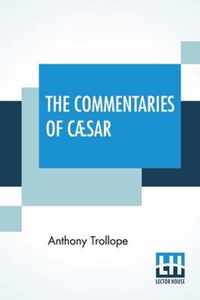 The Commentaries Of Caesar