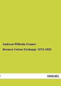 Bremen Cotton Exchange 1872-1922