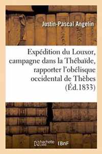 Expedition Du Louxor, Campagne Faite Dans La Thebaide, Rapporter l'Obelisque Occidental de Thebes