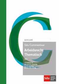 Sducommentaar  -  Sdu commentaar arbeidsrecht, thematisch 2016