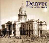 Denver Then and Now