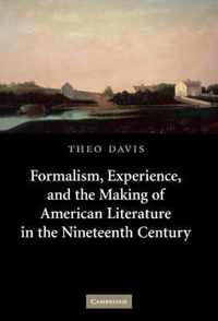 Formalism, Experience, and the Making of American Literature in the Nineteenth Century