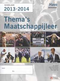 Werkboek Havo Schooljaar 2013-2014 Thema's maatschappijleer