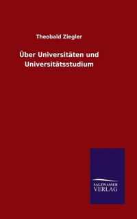 UEber Universitaten und Universitatsstudium