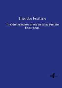 Theodor Fontanes Briefe an seine Familie