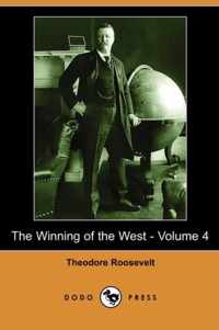 The Winning of the West - Volume 4 (Dodo Press)