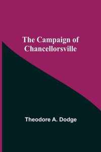 The Campaign Of Chancellorsville