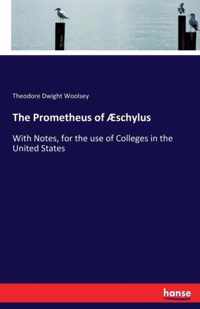 The Prometheus of AEschylus