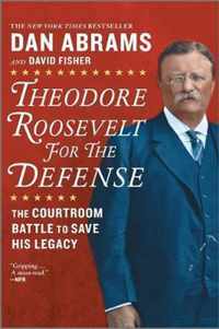 Theodore Roosevelt for the Defense