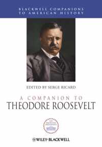 A Companion to Theodore Roosevelt