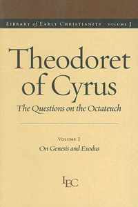 Theodoret of Cyrus v. 1; On Genesis and Exodus