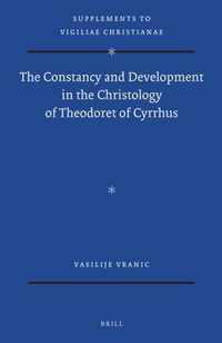 The Constancy and Development in the Christology of Theodoret of Cyrrhus