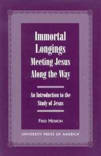 Immortal Longings: Meeting Jesus Along the Way