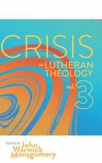 Crisis in Lutheran Theology, Vol. 3