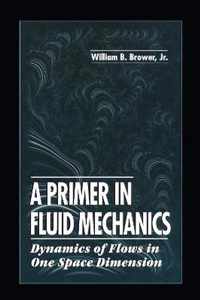 A Primer in Fluid MechanicsDynamics of Flows in One Space Dimension