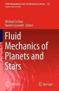 Fluid Mechanics of Planets and Stars