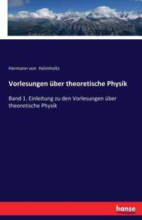 Vorlesungen uber theoretische Physik