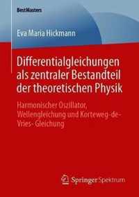 Differentialgleichungen als zentraler Bestandteil der theoretischen Physik