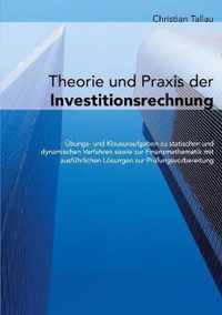 Theorie und Praxis der Investitionsrechnung