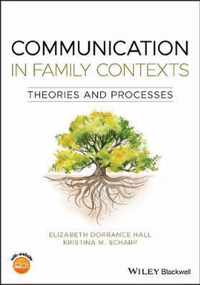 Communication in Family Contexts - Theories and Processes