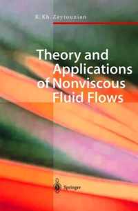 Theory and Applications of Nonviscous Fluid Flows