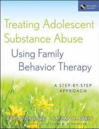 Treating Adolescent Substance Abuse Using Family Behavior Therapy