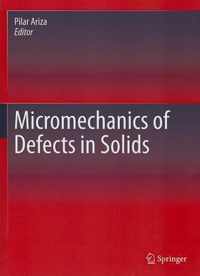 Micromechanics of Defects in Solids