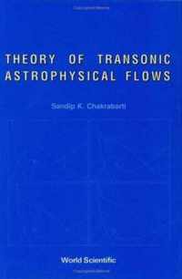 Theory Of Transonic Astrophysical Flows