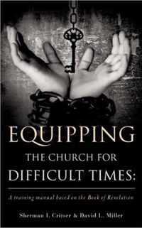 Equipping the Church for Difficult Times