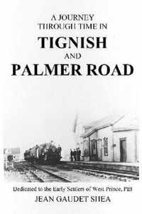 A Journey Through Time in Tignish and Palmer Road