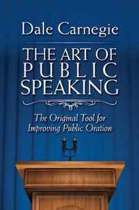 The Art of Public Speaking: The Original Tool for Improving Public Oration