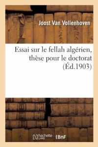 Essai Sur Le Fellah Algerien, These Pour Le Doctorat