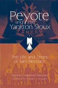 Peyote And the Yankton Sioux