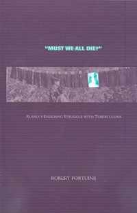 Must We All Die?