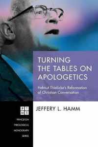 Turning the Tables on Apologetics