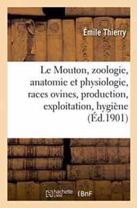 Le Mouton, Zoologie, Anatomie Et Physiologie, Races Ovines, Production, Exploitation,
