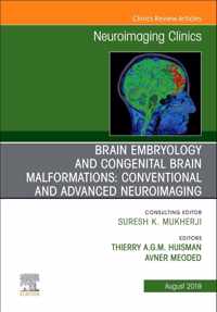 Brain Embryology and the Cause of Congenital Malformations, An Issue of Neuroimaging Clinics of North America