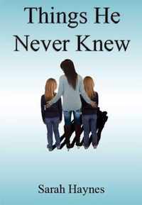Things He Never Knew