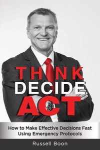 Think Decide Act