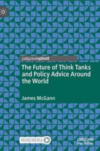 The Future of Think Tanks and Policy Advice Around the World