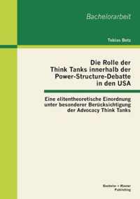 Die Rolle der Think Tanks innerhalb der Power-Structure-Debatte in den USA