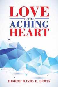 Love for the Aching Heart