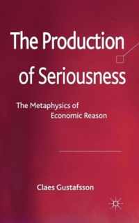 The Production of Seriousness