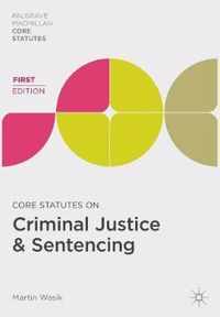Core Statutes on Criminal Justice & Sentencing
