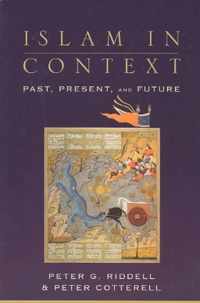 Islam in Context Past, Present, and Future