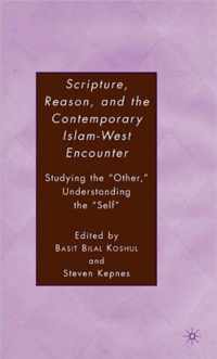 Scripture, Reason, and the Contemporary Islam-West Encounter