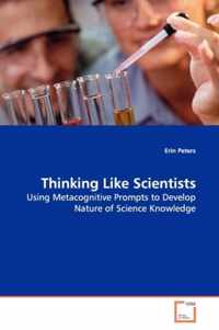 Thinking Like Scientists