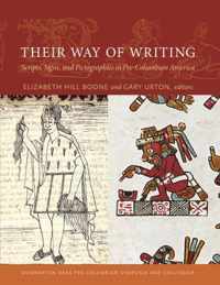 Their Way of Writing - Scripts, Signs, and Pictographies in Pre-Columbian America
