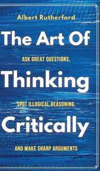The Art of Thinking Critically